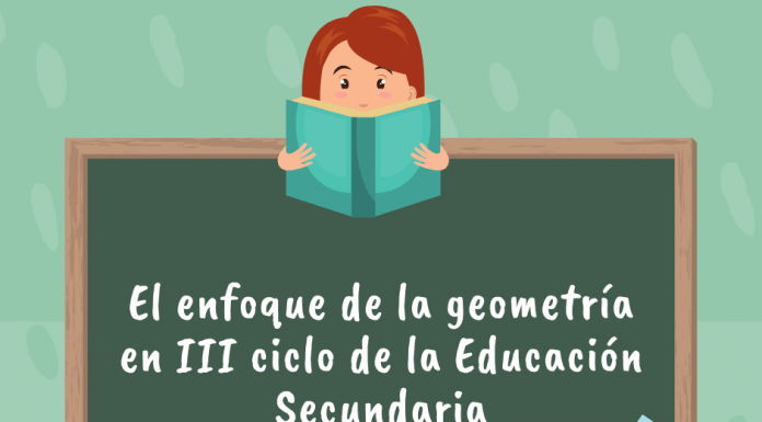 El enfoque de la geometría en el III ciclo de la Educación Secundaria