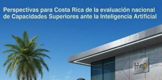 Perspectivas en Costa Rica de la evaluación nacional de Capacidades Superiores ante la Inteligencia Artificial