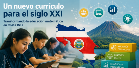 ¿Por qué Costa Rica transformó su currículo de Matemáticas?